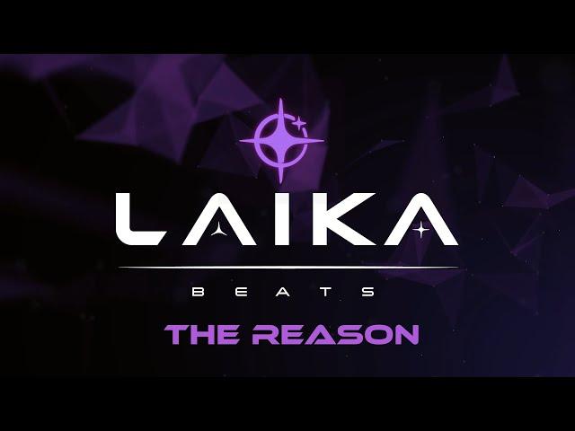 Laika Beats - The Reason