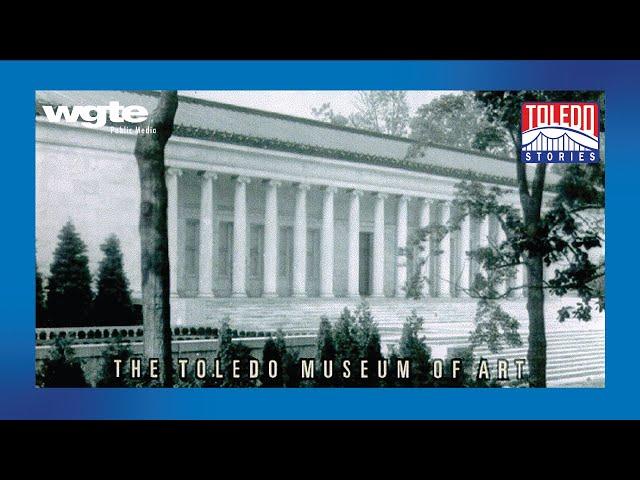 A Painted History of the Toledo Museum of Art | Toledo Stories | Full Film