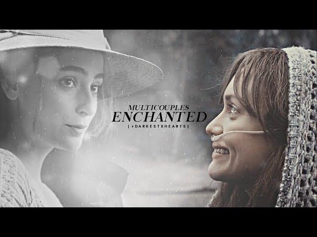 Multicouples | Enchanted {+DarkestxHearts}