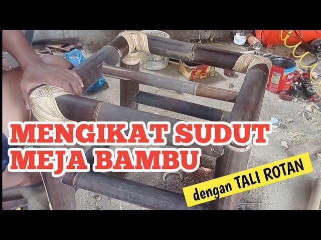 Cara Ikat Meja Bambu Menggunakan Tali Rotan