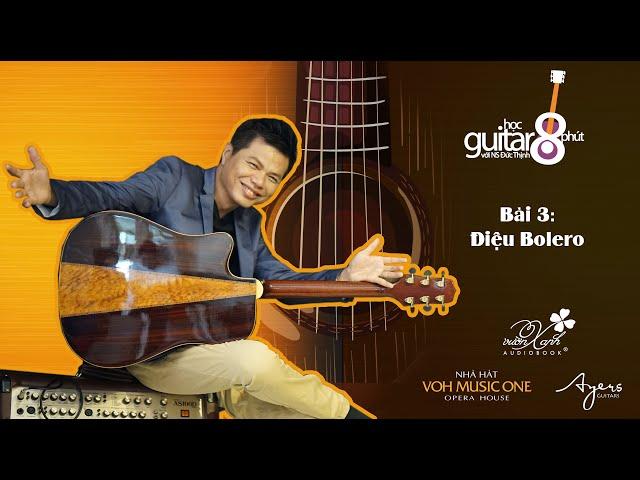 HỌC GUITAR 8 PHÚT - VOL.2 | BÀI 3: ĐIỆU BOLERO & HỢP ÂM NÂNG CAO