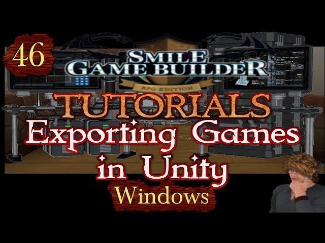 Smile Game BuilderTutorial #46 - Exporting Games for Unity (Windows)