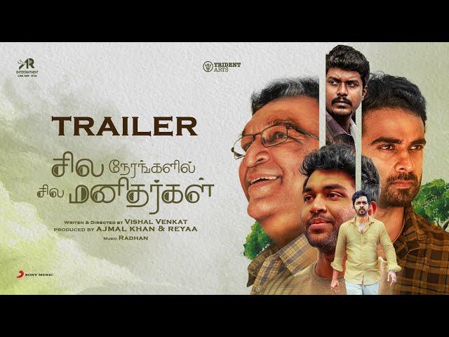 Sila Nerangalil Sila Manidhargal - Trailer | Ashok Selvan | Radhan | Vishal Venkat