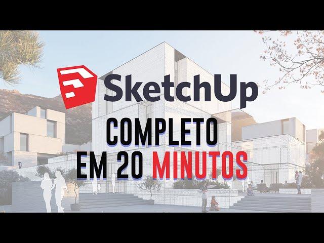 SKETCHUP - TUTORIAL PARA INICIANTE EM 20 MINUTOS! [ COMPLETO ]