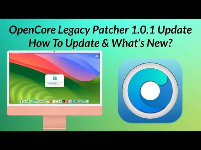OpenCore Legacy Patcher 1.0.1 Update: Improved Support for macOS Sonoma, How To Update & What’s New?