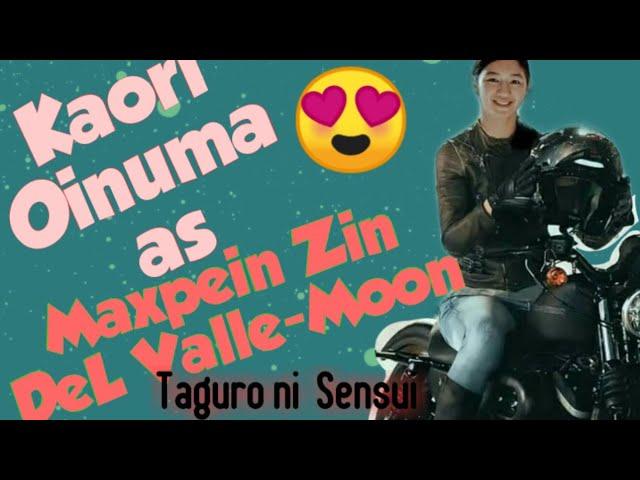 Kaori Oinuma as a living Maxpein Zin Del Valle-Moon