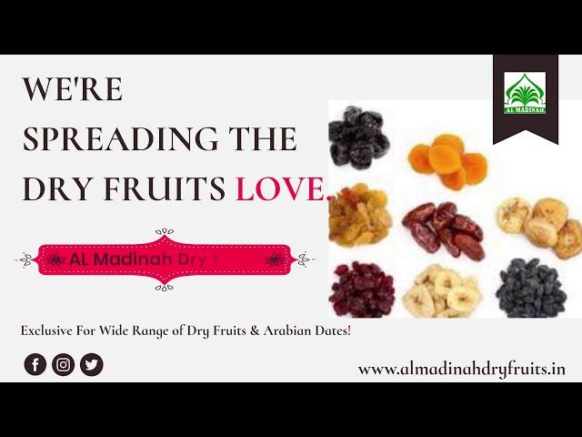 AL Madinah Dry Fruits - Wide Range of Arabian Dates, Dry Fruits & Nuts, Etc. | The House of Quality