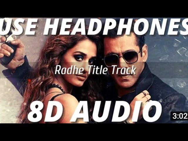 Radhe Title Track (8D Audio) || Radhe || Sajid Wajid || Salman Khan, Disha Patani