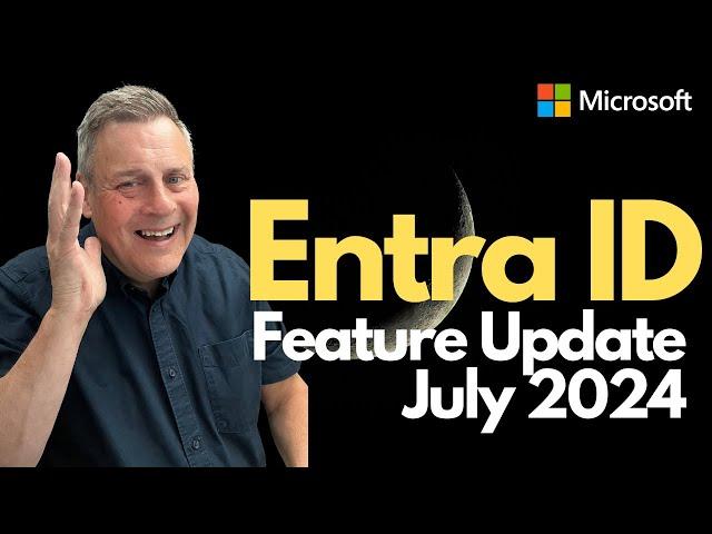 Entra ID Feature Update July 2024