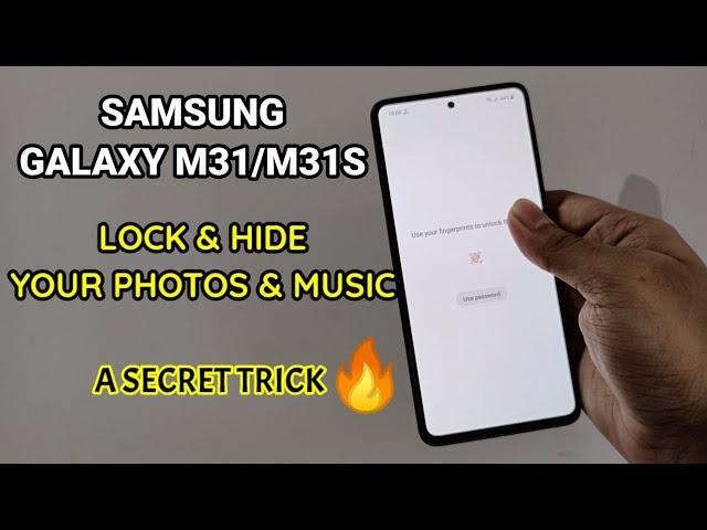 Samsung Galaxy M31S : Lock & Hide Your Photos and Music