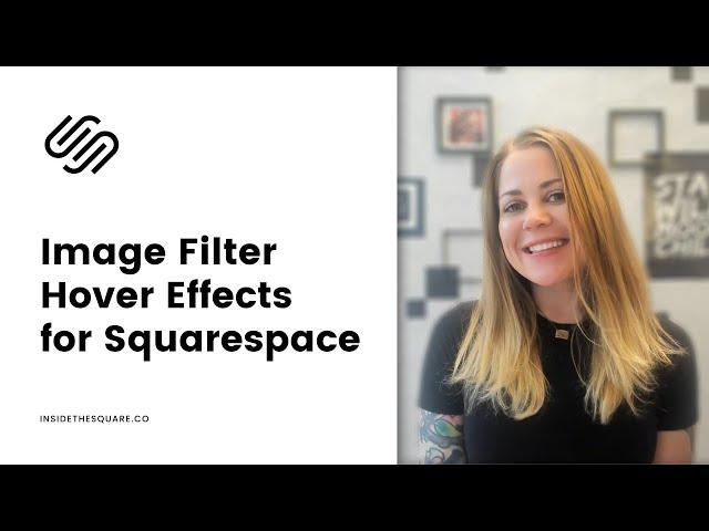 How to use image filters as a hover effect in Squarespace // Squarespace CSS Tutorial