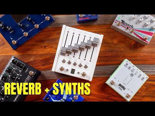 My 10 Best Reverb Pedals + Creative ways of using them w/ Synths