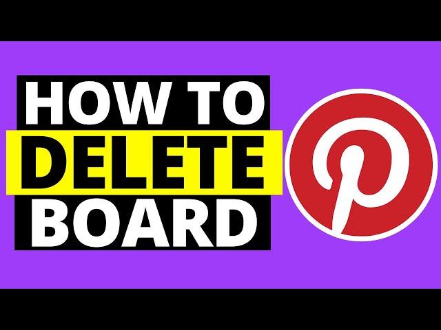 How To Delete Board On Pinterest