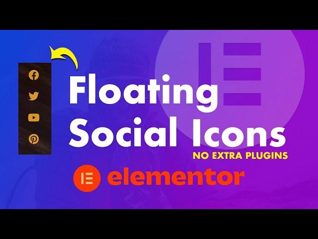 How To Add Floating Social Icons in Elementor [No Extra Plugins]