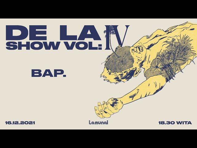 BAP. - Live At De La Show, Vol. IV