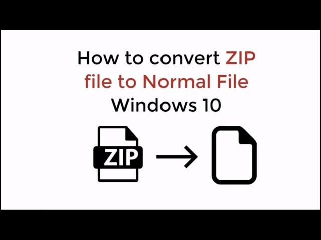 How to Convert ZIP File to Normal File Windows 10 (Quick & Simple)