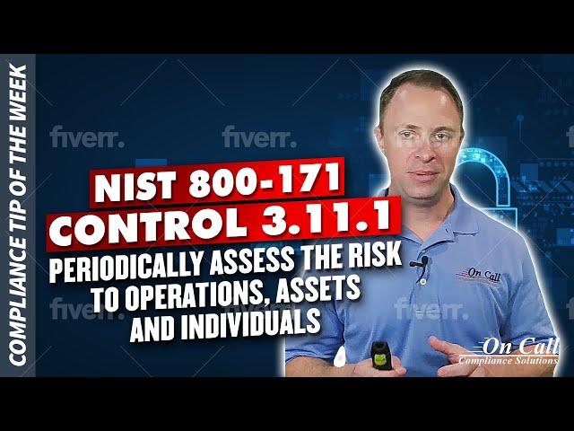 NIST 800-171 Control 3.11.1 - Periodically Assess the Risk to Operations, Assets, and Individuals