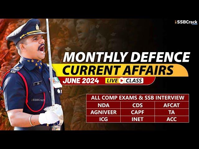 Monthly Defence Current Affairs For NDA CDS AFCAT SSB Interview | June 2024