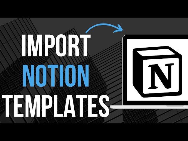 How To Import Notion Templates (Easy)