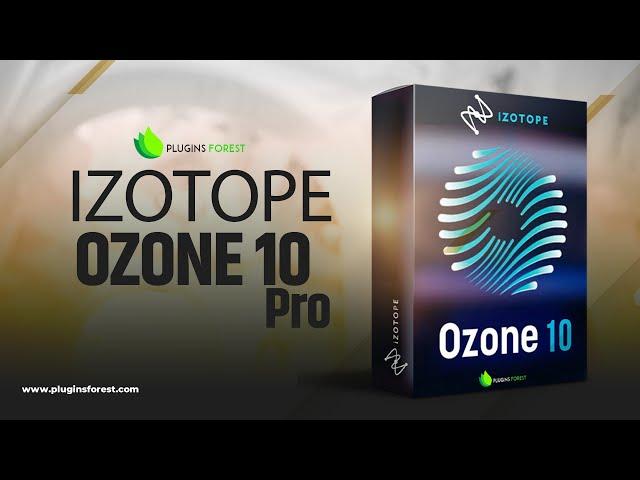 iZotope Ozone 10 Advanced Pro Download Full Version & Install (Windows & Mac)