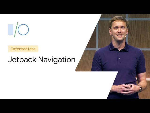 Jetpack Navigation (Google I/O'19)