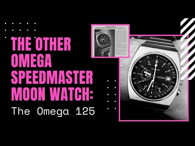 The other Omega Speedmaster Moon Watch: The Omega 125