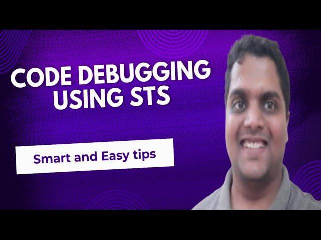 Code Debugging in STS [ Debugging Tips]