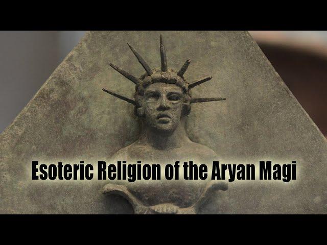 Esoteric Religion of the Aryan Magi - ROBERT SEPEHR