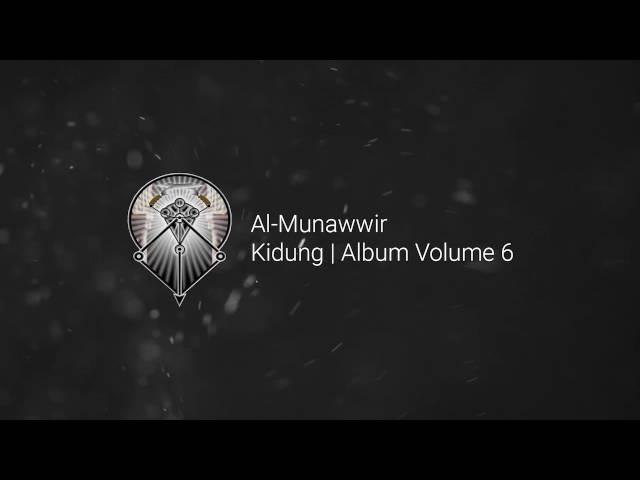 AL MUNAWWIR : KIDUNG - ALBUM 6