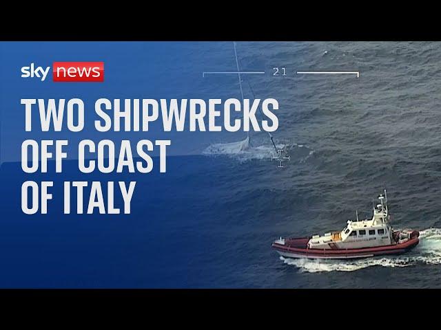 Number of people dead and dozens missing after two shipwrecks off coast of Italy