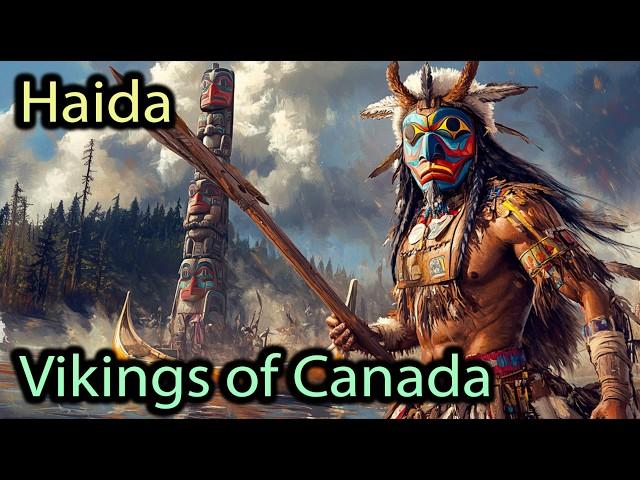 The Haida: Canada's Indigenous 'Vikings' and Their Forgotten World | Native American History