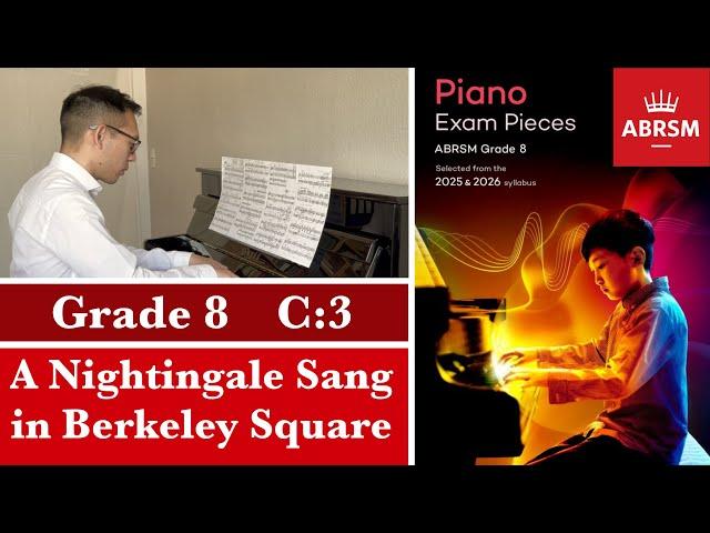 ABRSM Piano 2025-2026 Grade 8, C:3 "A Nightingale Sang in Berkeley Square" (arr. Iles)