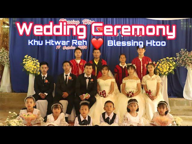 Wedding of Blessing Htoo and Khu Htwar Reh (ဒီနေ့ဒီချိန်မှစ၍ အိုအောင်မင်းအောင် ပေါင်းရပါစေ)