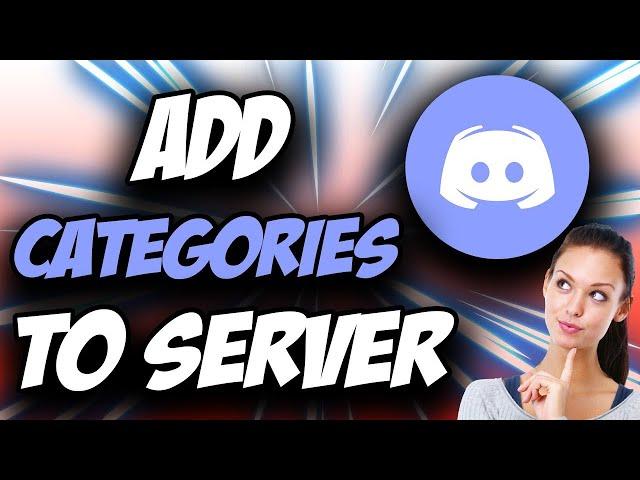 How To Add Categories To A Discord Server  Easy