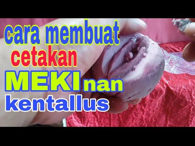 MEMBUAT CETAKAN MEKI MERAH KENTALLUS PART 1,SANGAT MEMPESONA