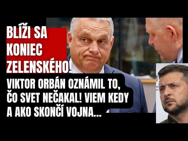 KONIEC Zelenského?! Viktor Orbán oznámil to, čo svet nečakal! Viem kedy a ako to skončí…