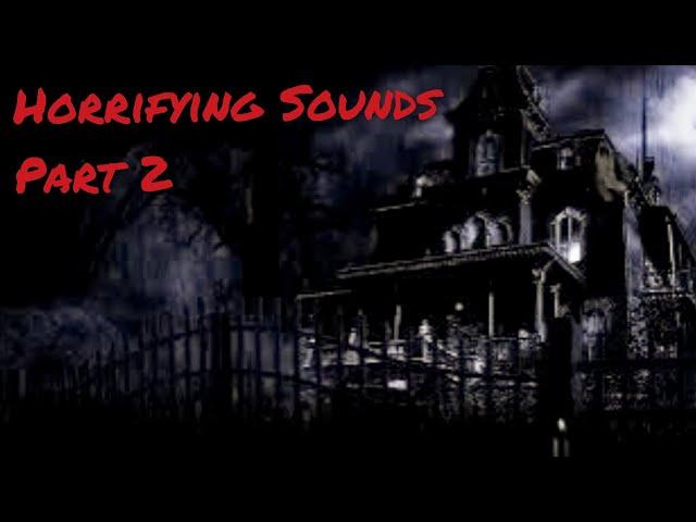 HALLOWEEN AMBIENCE  HORROR SOUNDS SCARY CREEPY SCREAMS TERRIFIED SFX MONSTER HAUNTED HOUSE PART. 2