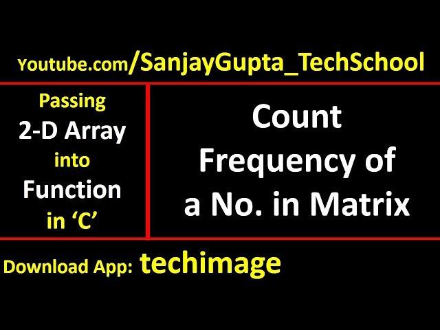 06 Count frequency of a number in matrix by passing 2-D array into function in c programming