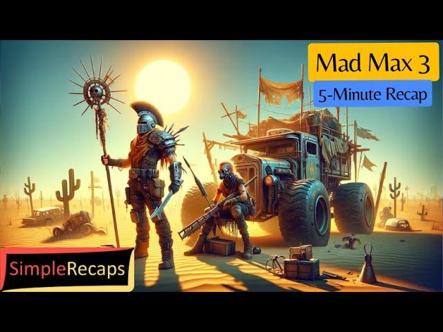 Mad Max Beyond Thunderdome in 5 Minutes | Simple Recaps - Movies