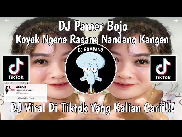 DJ KOYOK NGENE RASANE WONG NANDANG KANGEN || DJ PAMER BOJO VIRAL DITIKTOK YANG KALIAN CARII!!!