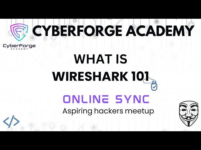 Wireshark 101 and Cyber News - Online Sync meetup by CyberForge Academy