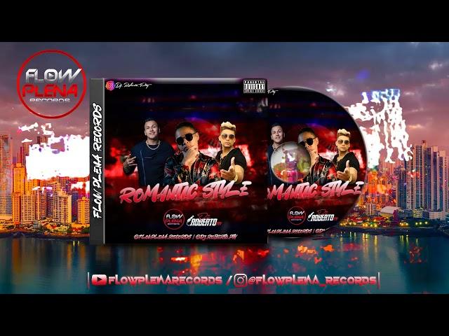 ROMANTIC STYLE MIX PANAMÁ #2023 - Dj Roberto Pty - (Flow Plena Records) - (SOLO EXITOS) #Mix2023