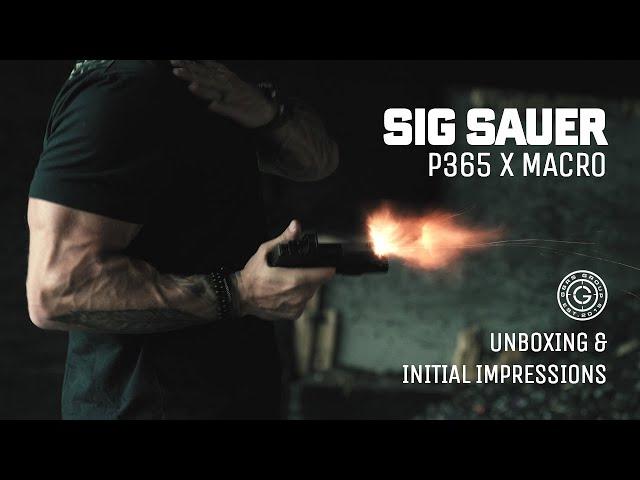 SIG SAUER P365 XMACRO Unboxing & Initial Impressions