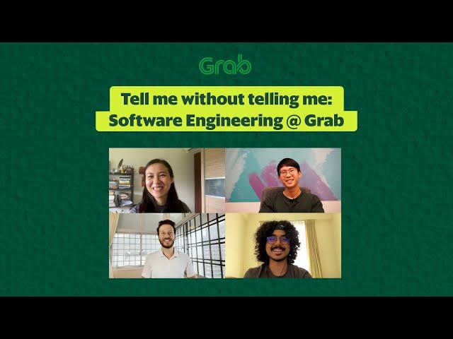 Tell Me Without Telling Me: Software Engineering @ Grab