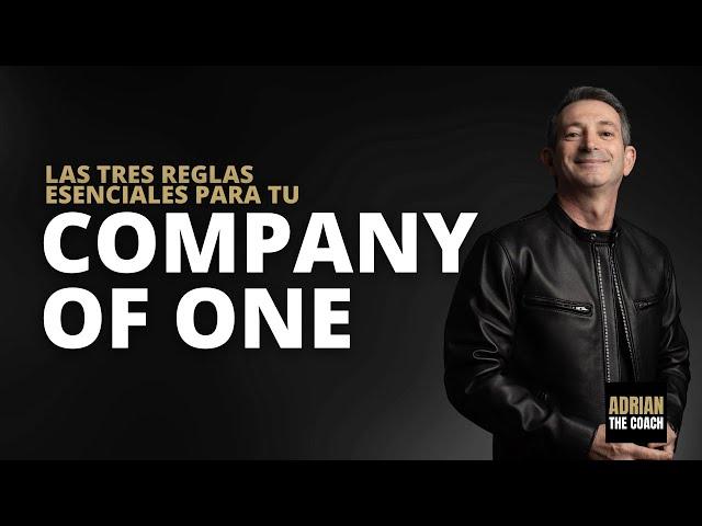 Las 3️⃣ reglas esenciales para tu Company of One