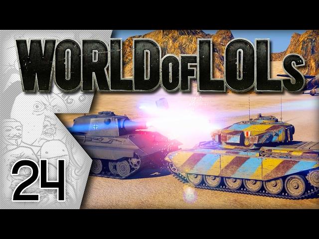 World of Tanks│World of LoLs - Episode 24