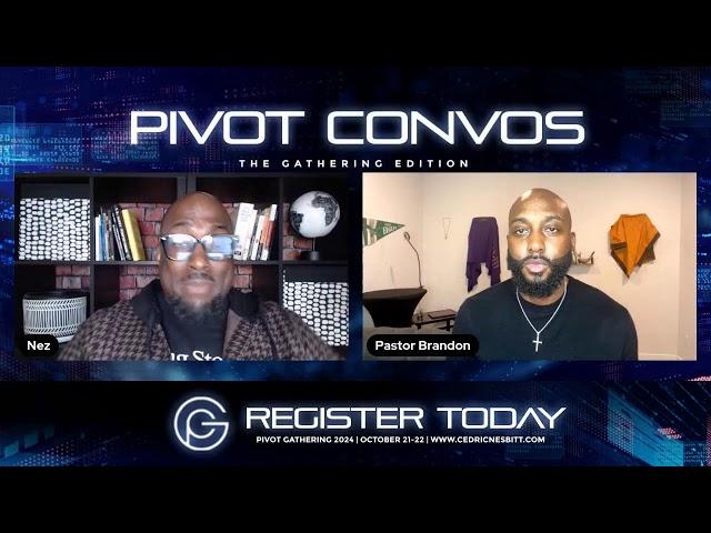 PIVOT Convos: w/Cedric Nesbitt & Brandon Woodson