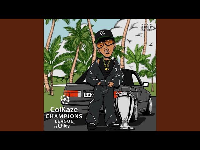 ColKaze & Chley - Champions League (feat. FKA MOSES, RIVALZ, Ceeka RSA & Al Xapo) [Official Audio]