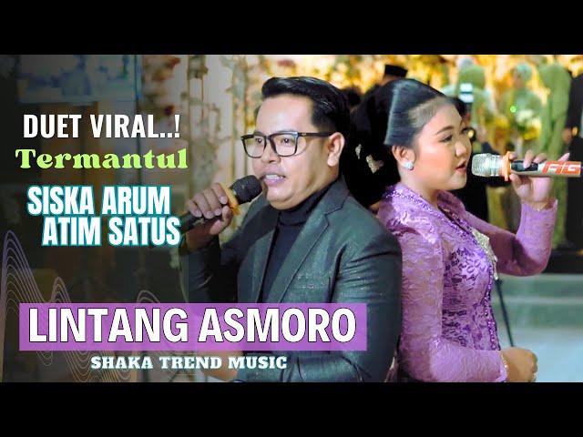 DUET  Viral !! Termantul - SISKA ARUM Feat ATIM SATUS Lintang Asmoro Campursari || SHAKA MUSIC