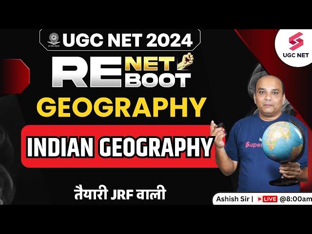 UGC NET 2024 Geography Revision | Indian Geography Most Important Questions | Ashish Sir